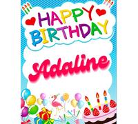 Happy Birthday Adaline: Birthday Sketchbook and Notebook for Doodling, Sketching, Drawing, Painting, Diary Birthday gift for Girls: 120 Pages, 8.5*11 inch