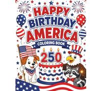 Happy Birthday America: coloring book 250