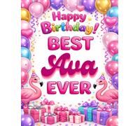 HAPPY BIRTHDAY-BEST AVA EVER: A Cute Birthday Journal & Keepsake Gift for Girls of All Ages-A Guided Keepsake Book to Celebrate Your Special Day