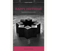 Happy birthday. Canzoniere di mezzo secolo