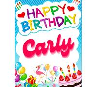 Happy Birthday Carly: Birthday Sketchbook and Notebook for Doodling, Sketching, Drawing, Painting, Diary Birthday gift for Girls: 120 Pages, 8.5*11 inch