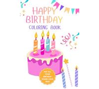 Happy Birthday Coloring Book: Happy Birthday Coloring Book