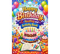 Happy Birthday Colouring and Activity Book