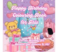 Happy Birthday Colouring Book for Girls
