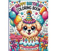 HAPPY BIRTHDAY: Dog Coloring Book