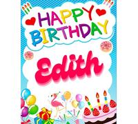 Happy Birthday Edith: Birthday Sketchbook and Notebook for Doodling, Sketching, Drawing, Painting, Diary Birthday gift for Girls: 120 Pages, 8.5*11 inch