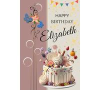 Happy Birthday Elizabeth: Personalized Lined Notebook with Inspirational Quotes & Graph Pages | 6x9, 120 Pages: A beautiful birthday gift journal for ... motivational, and perfect for daily writing.