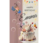 Happy Birthday Emma: Personalized Lined Notebook with Inspirational Quotes & Graph Pages | 6x9, 120 Pages: A beautiful birthday gift journal for Emma ... motivational, and perfect for daily writing.
