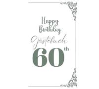 Happy Birthday Gästebuch 60 - Geburtstagsgästebuch - Gebunden A5 Hardcover 100 Seiten - Geschenkidee: Mit Erinnerungen, Wünsche & liebevolle Botschaften ausfüllen