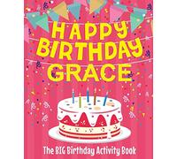 Happy Birthday Grace - The Big Birthday Activity Book: (Personalized Children's Activity Book)