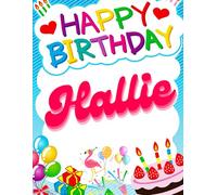 Happy Birthday Hallie: Birthday Sketchbook and Notebook for Doodling, Sketching, Drawing, Painting, Diary Birthday gift for Girls: 120 Pages, 8.5*11 inch