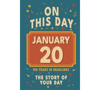 Happy Birthday! January 20: On This Day in Headlines - Nostalgic January 20 History Book with Authentic News and Memories - Perfect Birthday or Anniversary Gift