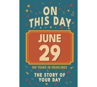 Happy Birthday! June 29: On This Day in Headlines - Nostalgic June 29 History Book with Authentic News and Memories - Perfect Birthday or Anniversary Gift