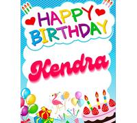 Happy Birthday Kendra: Birthday Sketchbook and Notebook for Doodling, Sketching, Drawing, Painting, Diary Birthday gift for Girls: 120 Pages, 8.5*11 inch