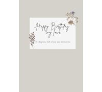 Happy Birthday my love - 18 chapters of joy and memories: A memory diary to record milestones, photos and memories from birth to adulthood.’