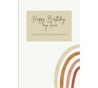 Happy Birthday my love - 18 chapters of joy and memories: A memory diary to record milestones, photos and memories from birth to adulthood.
