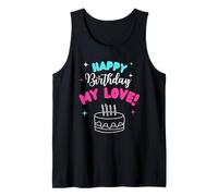 Happy Birthday My Love Birthday Bday Costume Family Party Canotta