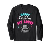 Happy Birthday My Love Birthday Bday Costume Family Party Maglia a Manica