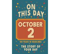 Happy Birthday! October 2: On This Day in Headlines - Nostalgic October 2 History Book with Authentic News and Memories - Perfect Birthday or Anniversary Gift