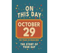 Happy Birthday! October 29: On This Day in Headlines - Nostalgic October 29 History Book with Authentic News and Memories - Perfect Birthday or Anniversary Gift