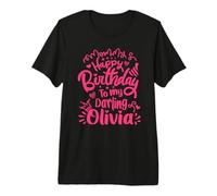 Happy Birthday Olivia Camicia Personalizzata Compleanno per Olivia Maglietta Premium