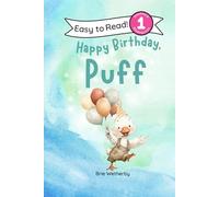 Happy Birthday, Puff!: Preschool and Kindergartener Level One Easy Reader: 5