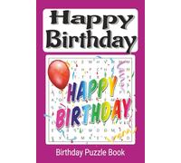 Happy Birthday Puzzle Book: Scramble word, mazes, word search, Cryptograms, Missing vowels Birthday puzzles