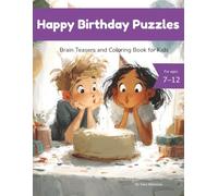 Happy Birthday Puzzles: Brain Teasers and Coloring Book for Kids