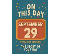 Happy Birthday! September 29: On This Day in Headlines - Nostalgic September 29 History Book with Authentic News and Memories - Perfect Birthday or Anniversary Gift