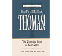 Happy Birthday, Thomas!: The Perfect Birthday Gift for Anyone Named Thomas - Famous People, Icons & Legends Who Shared Your Name
