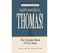 Happy Birthday, Thomas!: The Perfect Birthday Gift for Anyone Named Thomas - Famous People, Icons & Legends Who Shared Your Name