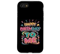 Happy Birthday To Me - Compleanno da donna e ragazza, con scritta "It's Custodia per iPhone SE (2020) / 7 / 8