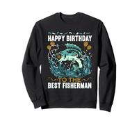 Happy Birthday To The Best Fisherman Funny Birthday Fishing Felpa