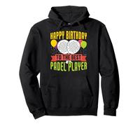 Happy Birthday To The Best Padel Tennis Player | Funny Padel Felpa con Cappuccio