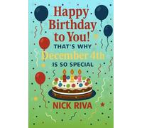 Happy birthday to you! That’s why December 4th is so special: A delightful celebration of history, culture, stars, and personal meaning behind your special day