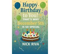 Happy birthday to you! That’s why December 5th is so special: A delightful celebration of history, culture, stars, and personal meaning behind your special day