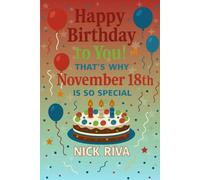Happy birthday to you! That’s why November 18th is so special: A delightful celebration of history, culture, stars, and personal meaning behind your special day