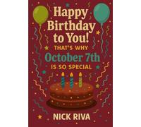 Happy birthday to you! That’s why October 7th is so special: A delightful celebration of history, culture, stars, and personal meaning behind your special day