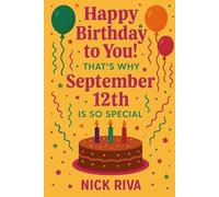 Happy birthday to you! That’s why September 12th is so special: A delightful celebration of history, culture, stars, and personal meaning behind your special day