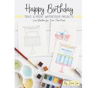 Happy Birthday: Trace and Paint Watercolor Projects
