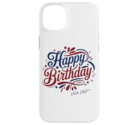 Happy Birthday USA 250th - America's Anniversary 2026 Custodia per iPhone 14 Plus