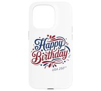 Happy Birthday USA 250th - America's Anniversary 2026 Custodia per iPhone 15 Pro