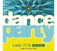 Happy Boys - Dance Party(Like It's 2005)