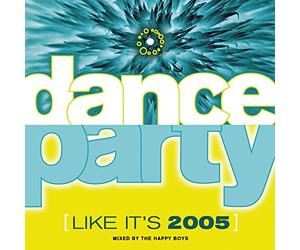 Happy Boys - Dance Party(Like It's 2005)