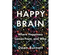 Happy Brain: where happiness comes from and why