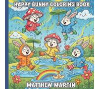 Happy Bunny Coloring Book: Turn Every Rainy Day into a Burst of Colorful Joy!
