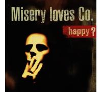 Happy? by Misery Loves Co.