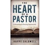 Happy Caldwell The Heart of a Pastor (Tascabile)
