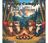 Happy Camper!: Cute & Simple Coloring and Activity Book