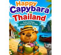 Happy Capybara in Thailand: Cute and Easy Coloring Book for Kids